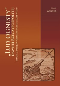 Lud ognisty dawnej Rzeczypospolitej - Wagner Marek - książka