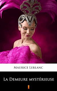 La Demeure mystérieuse - Leblanc Maurice - ebook