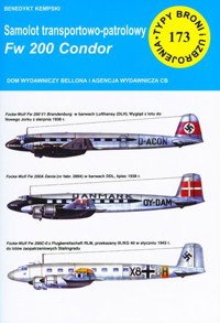 Samolot transportowo-patrolowy Focke-Wulf Fw 200 Condor. Seria Typy broni i uzbrojenia. Zeszyt 173 - Benedykt Kempski - książka