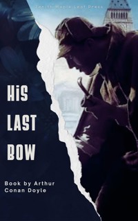 His Last Bow - Arthur Conan Doyle - ebook