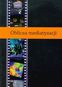 Oblicza mediatyzacji -  - książka