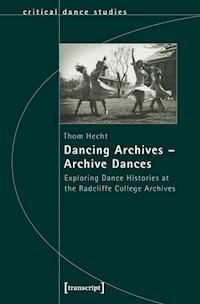 Dancing Archives - Archive Dances - Thom Hecht - ebook