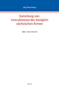 Sammlung von Instruktionen der königlich sächsischen Armee -  - ebook