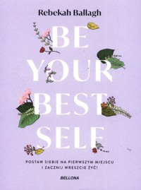 Be your best self - Ballagh Rebekah - książka