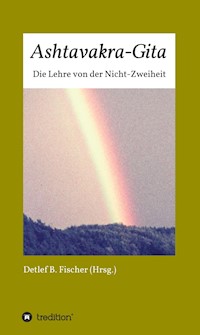 Ashtavakra-Gita - Detlef B. Fischer - ebook