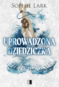 Uprowadzona dziedziczka - Lark Sophie - ebook
