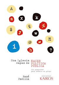Una Iglesia capaz de hacer política pública - René Padilla - ebook