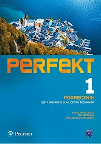 Perfekt 1 Język niemiecki Podręcznik + kod (interaktywny podręcznik + interaktywny zeszyt ćwiczeń) - Jaroszewicz Beata, Szurmant Jan, Wojdat-Niklewska Anna - książka