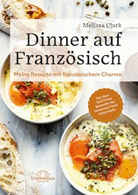 Dinner auf Französisch - Melissa Clark - ebook