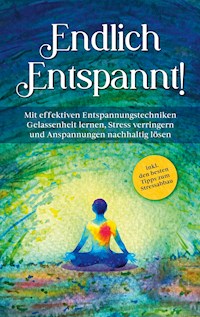 Endlich entspannt! - Luisa Feldkamp - ebook
