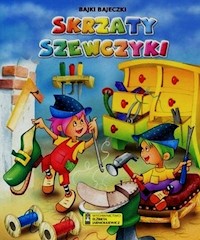 Skrzaty Szewczyki Bajki bajeczki -  - książka