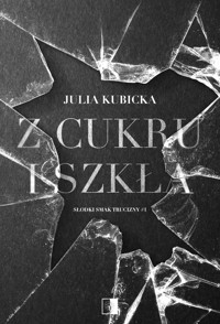 Z cukru i szkła - Julia Kubicka - ebook + audiobook + książka