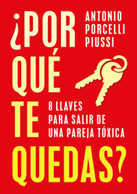 ¿Por qué te quedas? - Antonio Porcelli Piussi - ebook