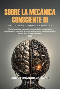 Sobre la mecánica consciente III - Julio Fernando Catalán - ebook