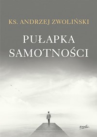 Pułapka samotności - Andrzej Zwoliński - książka