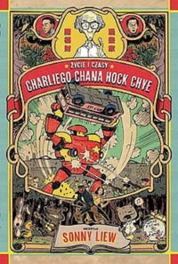 Życie i czasy Charliego Chana Hock Chye - Sonny Liew - książka