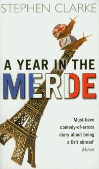 Year in the Merde - Stephen Clarke - książka
