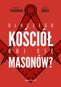 Dlaczego Kościół boi się masonów? - Tomasz P. Terlikowski, Witold Sokała - ebook + książka
