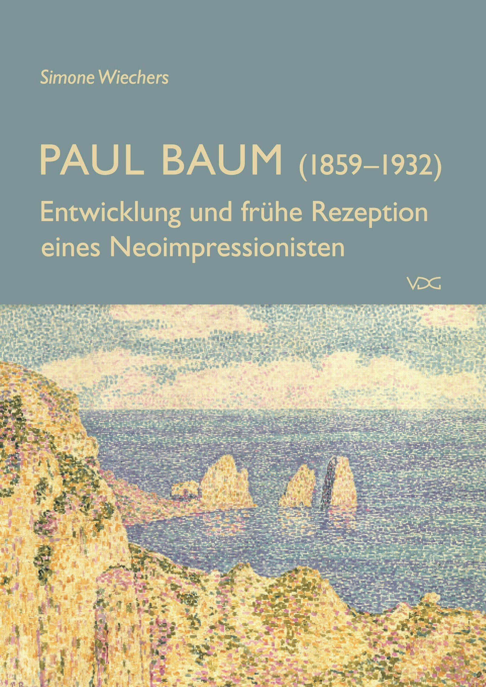 Paul Baum (1859-1932) - Entwicklung und frühe Rezeption eines Neoimpressionisten