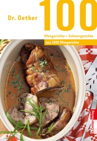 100 Ofengerichte - Schmorgerichte - Dr. Oetker - ebook