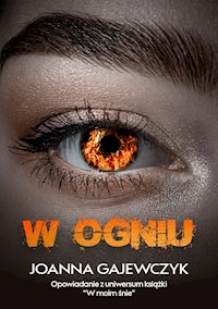 W ogniu - Gajewczyk Joanna - ebook