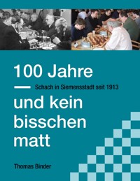 100 Jahre und kein bisschen matt - Thomas Binder - ebook