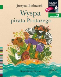Wyspa pirata Protazego Czytam sobie Poziom 2 - Justyna Bednarek - książka