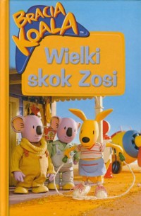 Bracia Koala. Wielki skok Zosi - zbiorowa praca - ebook
