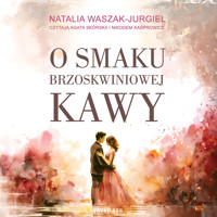 O smaku brzoskwiniowej kawy - Waszak-Jurgiel Natalia - ebook + audiobook + książka