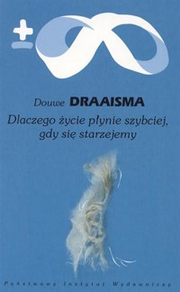 Dlaczego życie płynie szybciej, gdy się starzejemy - Draaisma Douwe - ebook