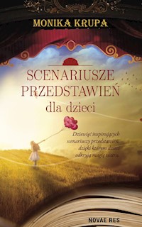 Scenariusze przedstawień dla dzieci - Monika Krupa - ebook + książka