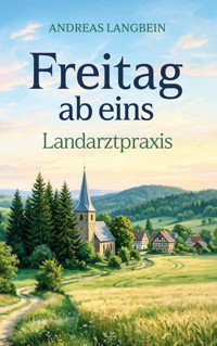 Freitag ab eins - Andreas Langbein - ebook
