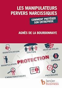 Les manipulateurs pervers narcissiques - Agnès de la Bourdonnaye - ebook