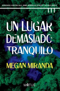Un lugar demasiado tranquilo - Megan Miranda - ebook