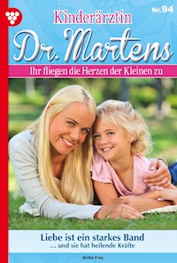 Liebe ist ein starkes Band - Britta Frey - ebook