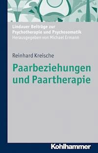 Paarbeziehungen und Paartherapie - Reinhard Kreische - ebook