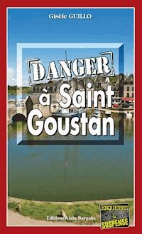 Danger à Saint-Goustan - Gisèle Guillo - ebook