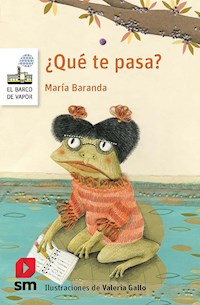 ¿Qué te pasa? - María Baranda - ebook