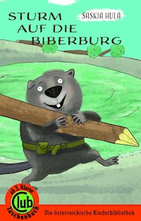 Sturm auf die Biberburg - Saskia Hula - ebook