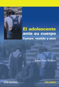 El adolescente ante su cuerpo - Josep Toro Trallero - ebook