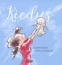 Kiedyś - Peter H. Reynolds, Alison McGhee - książka