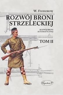 Rozwój broni strzeleckiej. Tom 2 - W. Fiodorow - książka