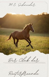 Der Club der Reiterfreunde - Eleonore Schneider - ebook