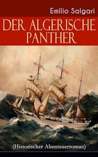 Der algerische Panther (Historischer Abenteuerroman) - Emilio Salgari - ebook