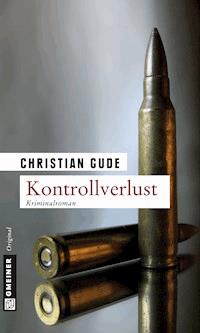 Kontrollverlust - Christian Gude - ebook