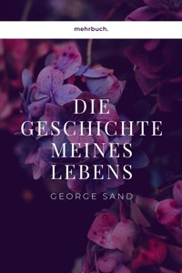Geschichte meines Lebens - George Sand - ebook