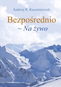 Bezpośrednio ~ Na żywo - Kuczmierczyk Andrzej R. - książka