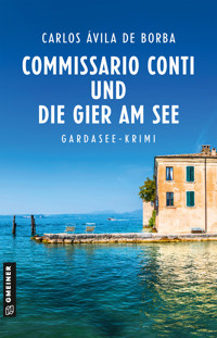 Commissario Conti und die Gier am See - Carlos Ávila de Borba - ebook