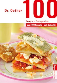 100 Rezepte - Partygerichte - Dr. Oetker - ebook