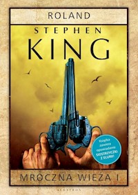 Mroczna Wieża 1 Roland - Stephen King - książka